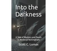 Scott C Lomax Into the Darkness (Tascabile)