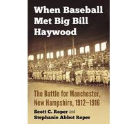 Scott C. Roper Stephanie Abbot Rop When Baseball Met Big Bill Haywo (Tascabile)