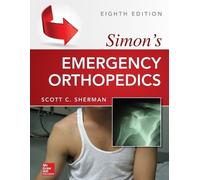 Scott C. Sherman Simon's Emergency Orthopedics 8E (PB) (Tascabile)