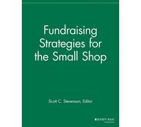 Scott C. Stevenson Fundraising Strategies for Small Shops (Tascabile)