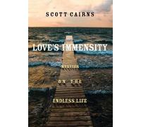 Scott Cairns Love's Immensity (Tascabile)