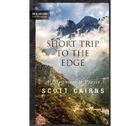 Scott Cairns Short Trip to the Edge (Tascabile)