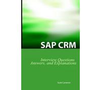 Scott Cameron SAP Crm Interview Questions, Answers, and Explanations (Tascabile)