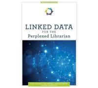 Scott Carlson Anne Washington Cory Lampert Linked Data for the Perp (Tascabile)