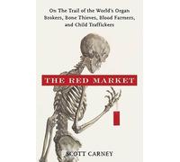 Scott Carney The Red Market (Copertina rigida)