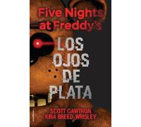 Scott Cawthon Ki Five Nights at Freddy's. Los ojos de plata / (Copertina rigida)