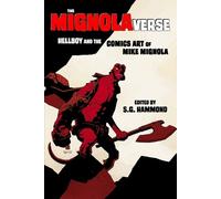 Scott Cederlund Stefan Hall Christina M Knopf The Mignolaverse (Tascabile)