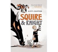 Scott Chantler Squire & Knight (Tascabile) Squire & Knight