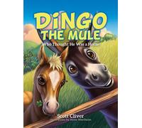 Scott Cliver Dingo the Mule (Copertina rigida)