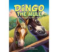 Scott Cliver Dingo the Mule (Tascabile)