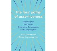 Scott Cooper Naoki Yoshinaga The Four Paths of Assertiveness (Copertina rigida)