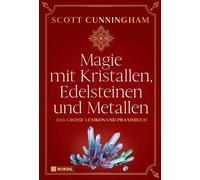 Scott Cunningha Magie mit Kristallen, Edelsteinen und Metalle (Copertina rigida)