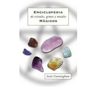 Scott Cunningham Enciclopedia de Cristales, Gemas Y Metales Mágicos (Tascabile)