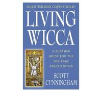 Scott Cunningham Living Wicca (Tascabile)