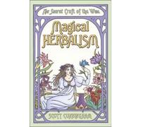 Scott Cunningham Magical Herbalism (Tascabile)