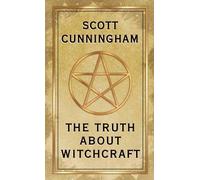 Scott Cunningham The Truth About Witchcraft (Tascabile)