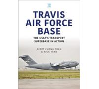 Scott Cuong Tran Nick Tran Travis Air Force Base (Tascabile)