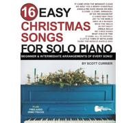 Scott Currier 16 Easy Christmas Songs for Solo Piano (Tascabile)