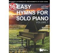 Scott Currier 16 Easy Hymns for Solo Piano, Volume 1 (Tascabile)