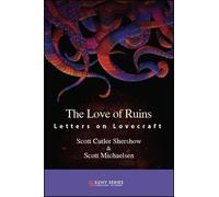 Scott Cutler Shershow Scott Michaelsen The Love of Ruins (Tascabile)