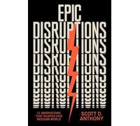 Scott D. Anthony Epic Disruptions (Copertina rigida)