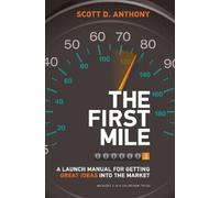 Scott D. Anthony The First Mile (Copertina rigida)