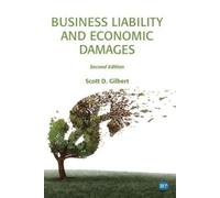 Scott D. Gilbert Business Liability and Economic Damages (Tascabile)