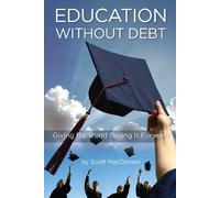 Scott D. MacDonald Education Without Debt (Tascabile)