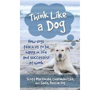 Scott D. MacDonald Think Like a Dog (Tascabile)
