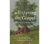 Scott D Seay Whispering the Gospel (Tascabile)