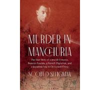 Scott D. Seligman Murder in Manchuria (Copertina rigida)