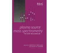 Scott D Tanner Plasma Source Mass Spectrometry (Copertina rigida)