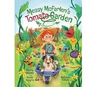 Scott Daigre Barry Brandon Waldo Messy McFarlen's Tomato Garden (Tascabile)