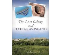 Scott Dawson The Lost Colony and Hatteras Island (Tascabile)