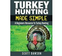 Scott Dawson Turkey Hunting Made Simple (Tascabile)