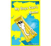 Scott Deighton My Boys Can't Swim (Tascabile)