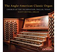 SCOTT DETTRA Anglo-American Classic Organ (CD)