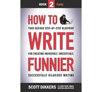 Scott Dikkers How to Write Funnier (Tascabile) How to Write Funny