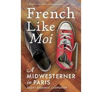 Scott Dominic Carpenter French Like Moi (Copertina rigida)