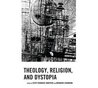 Scott Donahue-Martens Theology, Religion, and Dystopia (Tascabile)