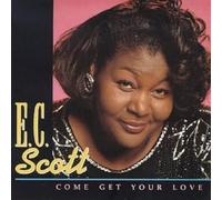 Scott, E.C. - Come Get Your Love