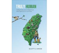 Scott E. Simon Truly Human (Copertina rigida) Anthropological Horizons