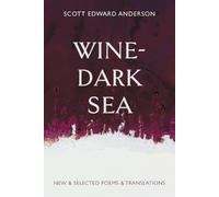Scott Edward Anderson Wine-Dark Sea (Tascabile)