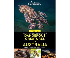 Scott Eipper Peter A Naturalist's Guide to Dangerous Creatures of A (Tascabile)