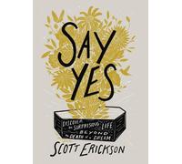 Scott Erickson Say Yes (Copertina rigida)