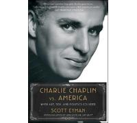 Scott Eyman Charlie Chaplin vs. America (Tascabile)
