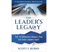 Scott F Burns The Leader's Legacy (Copertina rigida)