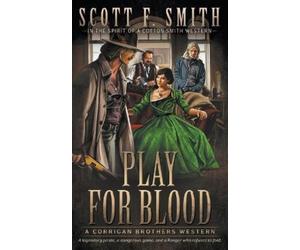 Scott F Smith Play for Blood (Tascabile) Corrigan Brothers