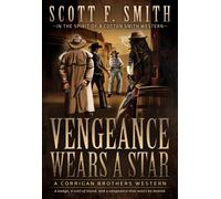 Scott F Smith Vengeance Wears a Star (Tascabile) Corrigan Brothers