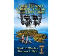 Scott F. Wolter Donald Oak Island, Knights Templar, and the Holy Gr (Tascabile)